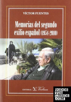 Memorias del segundo exilio español. 1954-2010