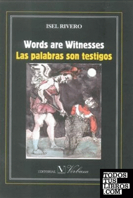 Words are witnesses/Las palabras son testigos