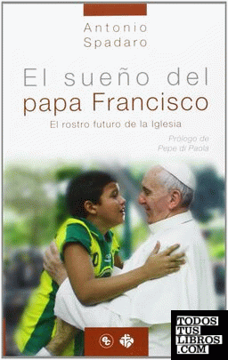 El sueño del papa Francisco