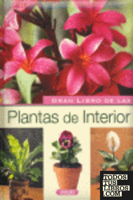 GRAN LIBRO DE LAS PLANTAS DE INTERIOR