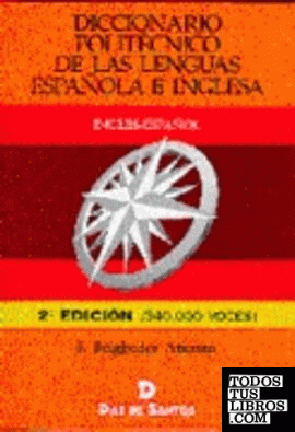 Diccionario politécnico de las lenguas española e inglesa. Vol.I Inglés-Español. 2ª Ed.