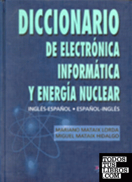 Diccionario de electrónica, informática y energía nuclear