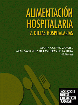 Alimentación hospitalaria. Vol II. Dietas hospitalarias
