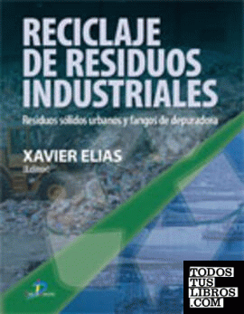Reciclaje de residuos industriales. 2ª Ed.