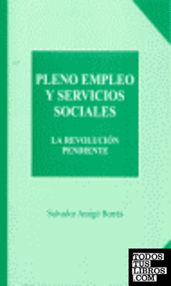 Pleno empleo y servicios sociales, la revolución pendiente