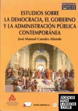 ESTUDIOS SOBRE DEMOCRACIA, GOBIERNO Y ADMINISTRACIÓN PÚBLICA CONTEMPORÁNEA