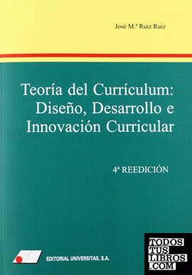 Teoría del curriculum : diseño, desarrollo e innovación curricular