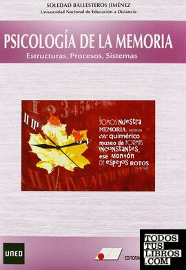Psicología de la memoria: estructuras, procesos, sistemas