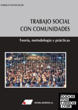 Trabajo social con comunidades. Teoría, metodología y prácticas