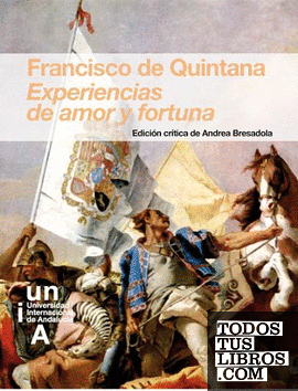 Francisco de Quintana. Experiencias de amor y fortuna