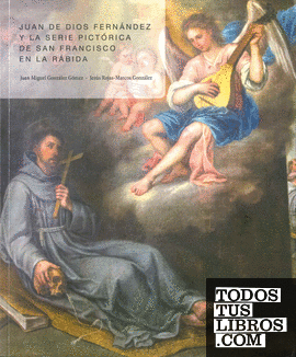 Juan de Dios Fernández y la serie pictórica de San Francisco en la Rábida