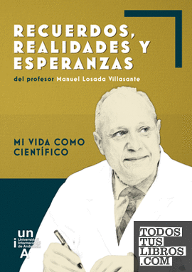 Recuerdos, realidades y esperanzas del profesor Manuel Losada Villasante
