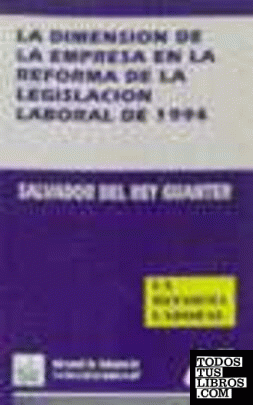 La dimensión de la empresa en la reforma de la legislación laboral de 1994. La r