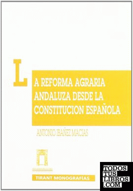 La reforma agraria Andaluza desde la constitución española
