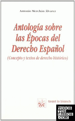 Antología sobre las épocas del derecho Español