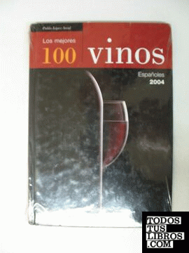 Los 100 mejores vinos españoes de 2004