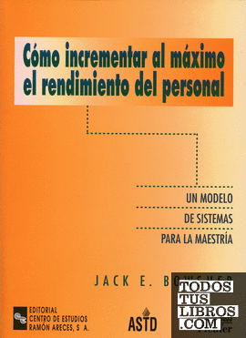 Cómo incrementar al máximo el rendimiento del personal