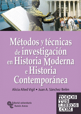 Métodos y técnicas de investigación en Historia Moderna e Historia Contemporánea