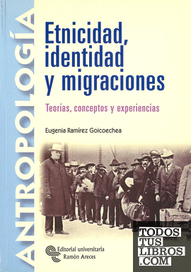 Etnicidad, identidad y migraciones