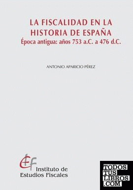 La fiscalidad en la historia de España. Epoca antigua: años 753 a.C a 476 d.C