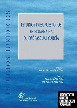 Estudios presupuestarios en homenaje a D. José Pascual García