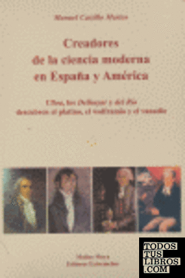 Creadores de la ciencia moderna en España y América