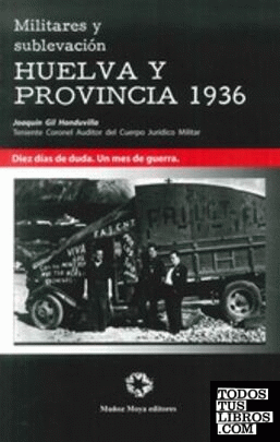 Militares y sublevación Huelva y provincia 1936