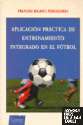 Aplicación práctica de entrenamiento integrado en fútbol