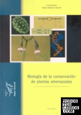 BIOLOGÍA DE LA CONSERVACIÓN DE PLANTAS AMENAZADAS