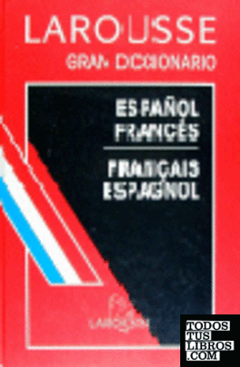 Gran diccionario español-francés, francés-español
