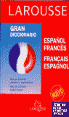 Gran diccionario español-francés, francés-español