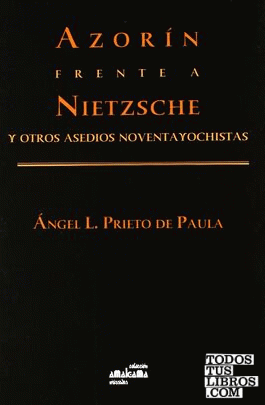 Azorín frente a Nietzsche y otros ensayos noventayochistas