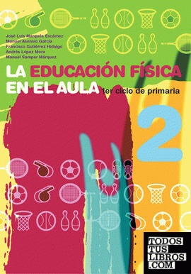 EDUCACIÓN FÍSICA EN EL AULA.2, LA. 1er. Ciclo de primaria. Cuaderno del alumno (Color)