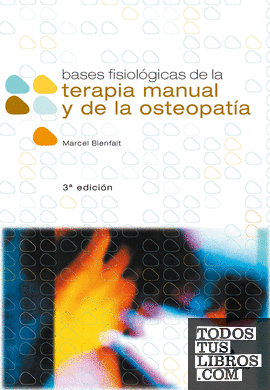 Bases fisiológicas de la terapia manual y de la osteopatía