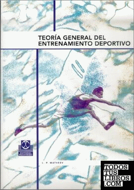 Deformación aguacero Preceder Teoría General Del Entrenamiento Deportivo de Matveev, Lev Pavlovich  978-84-8019-504-1