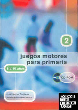 JUEGOS MOTORES PARA PRIMARIA -8 a 10 años- (Libro+CD)