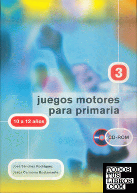 JUEGOS MOTORES PARA PRIMARIA -10 a 12 años- (Libro+CD)