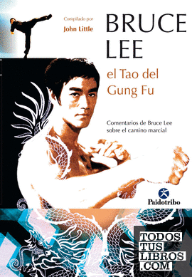 Bruce Lee. El Tao del Gung Fu