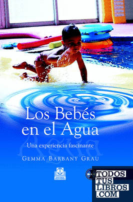 Bebés en el agua. Una experiencia fascinante, LOS (Color) -Libro+DVD-