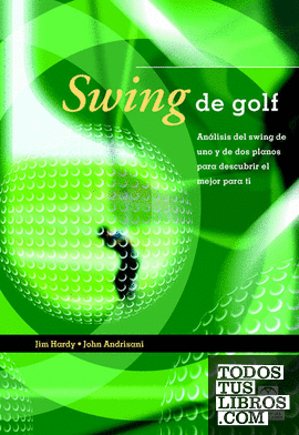 Swing de golf. Análisis del swing de uno y de dos planos (Color)