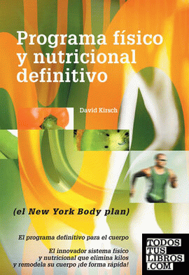 PROGRAMA FÍSICO Y NUTRICIONAL DEFINITIVO (El New York Body plan)