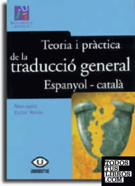 Teoria i pràctica  de la traducció general espanyol-català