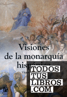 Visiones de la monarquía hispánica