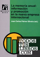 La memoria anual: información y promoción en la nueva empresa internacional.