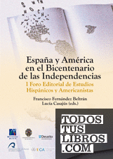 España y América en el Bicentenario de las Independencias.