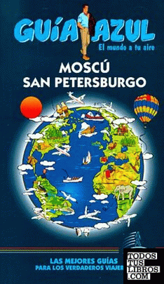 Guía Azul Moscú y San Petersburgo