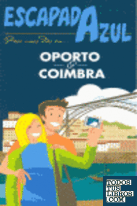 Escapada Azul Oporto y Coimbra