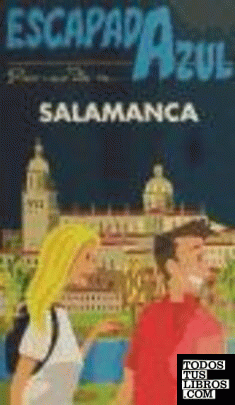 Escapada Azul Salamanca