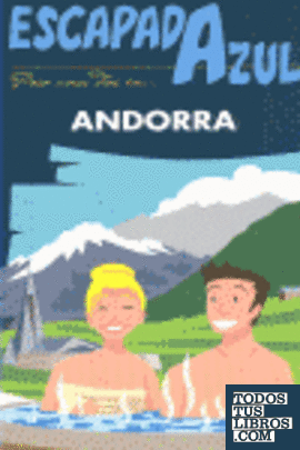 Escapada Azul Andorra