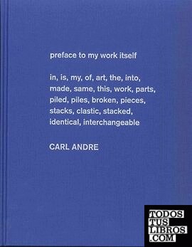 Carl Andre. Escultura como lugar. 1958-2010